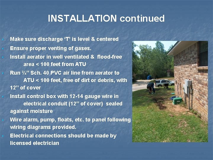 INSTALLATION continued § Make sure discharge ‘T’ is level & centered § Ensure proper