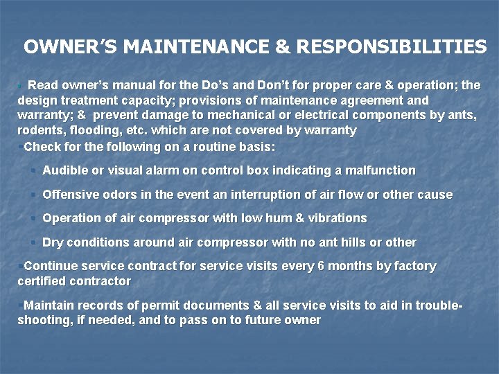 OWNER’S MAINTENANCE & RESPONSIBILITIES Read owner’s manual for the Do’s and Don’t for proper