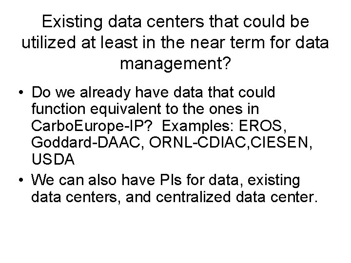 Existing data centers that could be utilized at least in the near term for