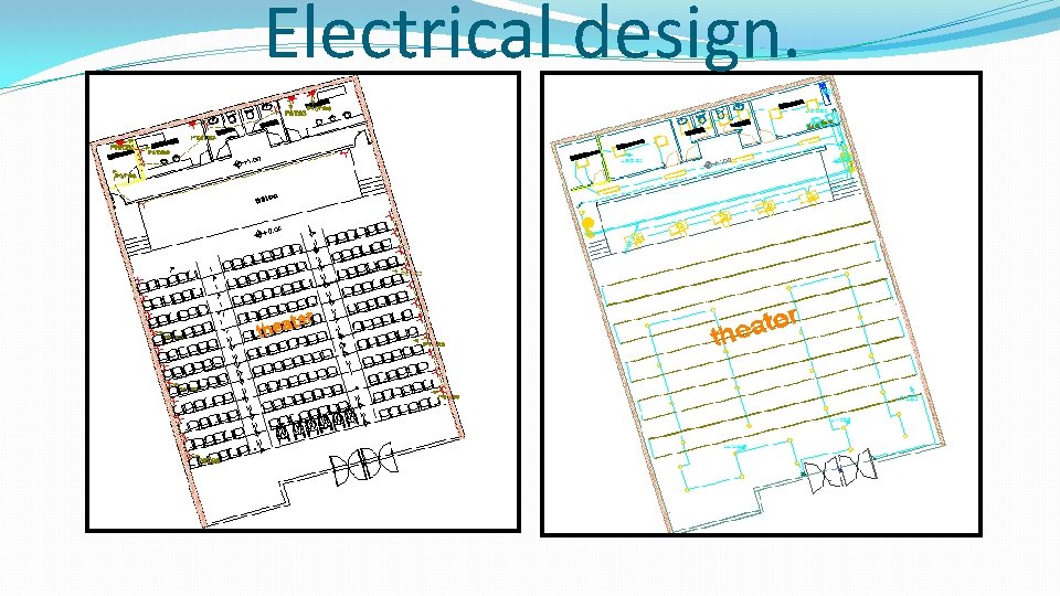 Electrical design. 