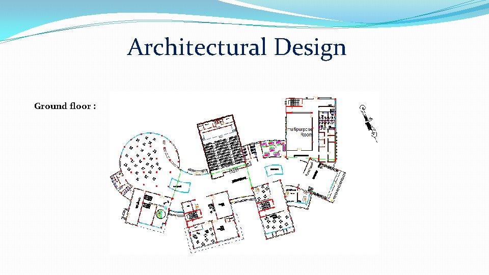 Architectural Design Ground floor : 