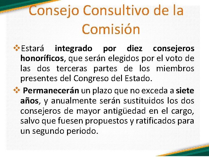 Consejo Consultivo de la Comisión v. Estará integrado por diez consejeros honoríficos, que serán