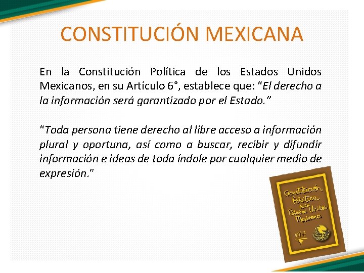 CONSTITUCIÓN MEXICANA En la Constitución Política de los Estados Unidos Mexicanos, en su Artículo