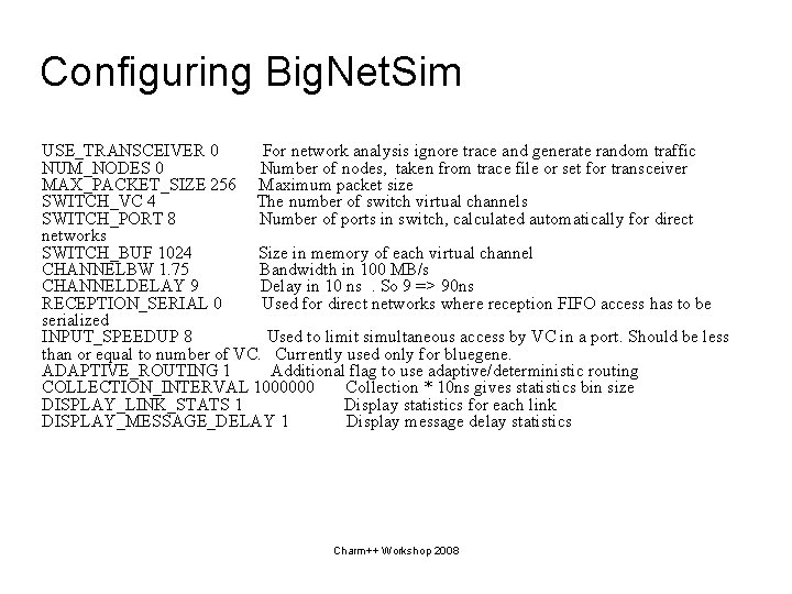 Configuring Big. Net. Sim USE_TRANSCEIVER 0 For network analysis ignore trace and generate random