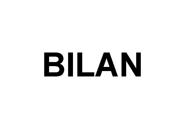 BILAN 