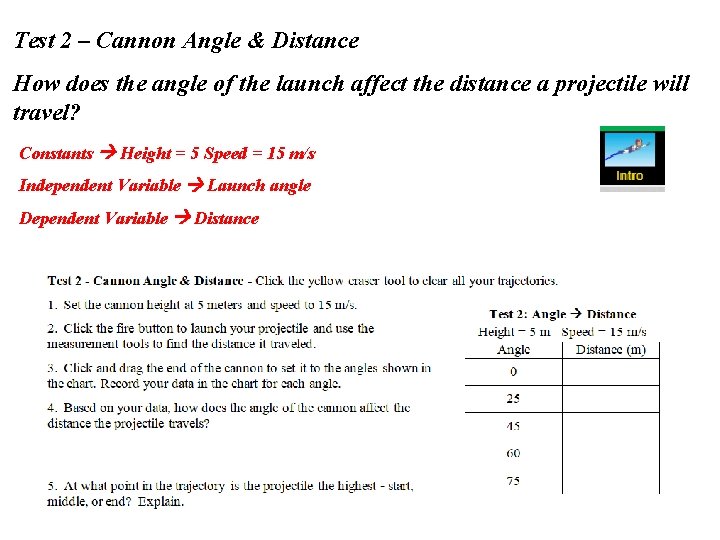 Test 2 – Cannon Angle & Distance How does the angle of the launch Test 2 – Cannon Angle & Distance How does the angle of the launch