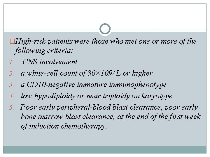 �High-risk patients were those who met one or more of the following criteria: 1.