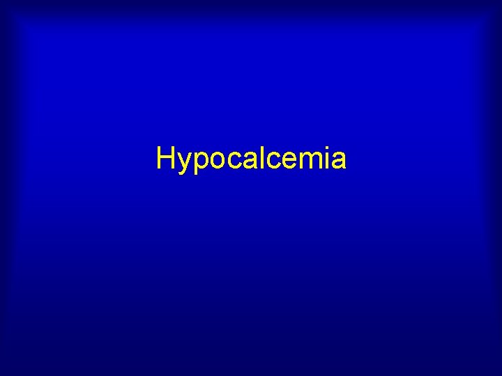 Hypocalcemia 