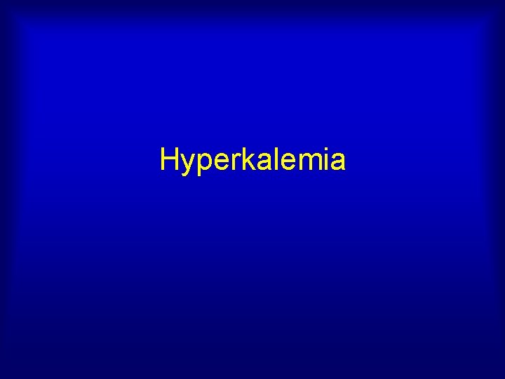 Hyperkalemia 