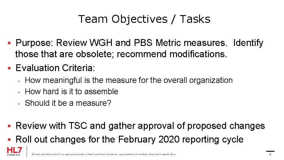 Team Objectives / Tasks § Purpose: Review WGH and PBS Metric measures. Identify those