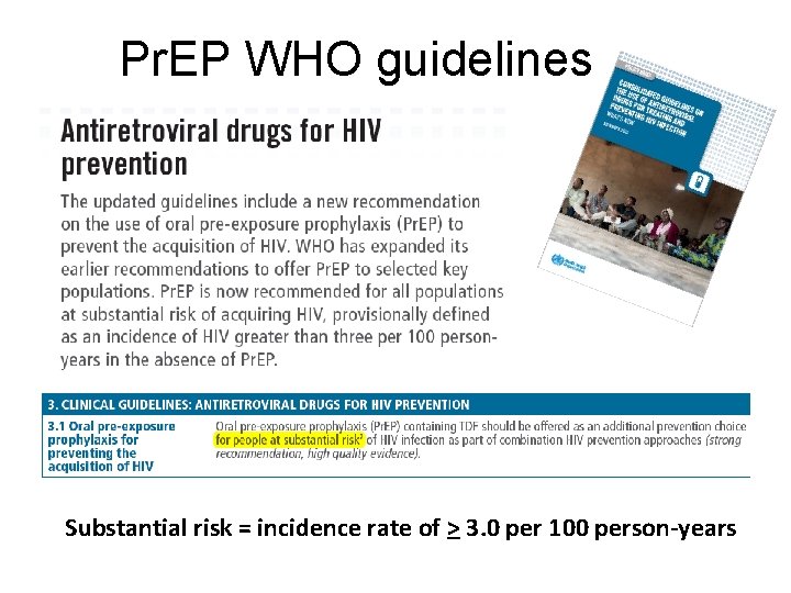 Pr. EP WHO guidelines Substantial risk = incidence rate of > 3. 0 per