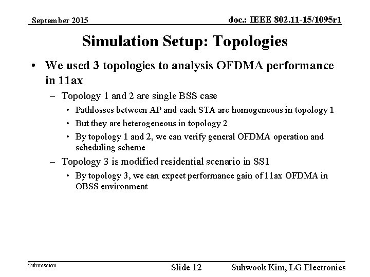doc. : IEEE 802. 11 -15/1095 r 1 September 2015 Simulation Setup: Topologies •
