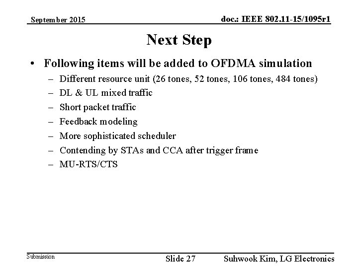 doc. : IEEE 802. 11 -15/1095 r 1 September 2015 Next Step • Following