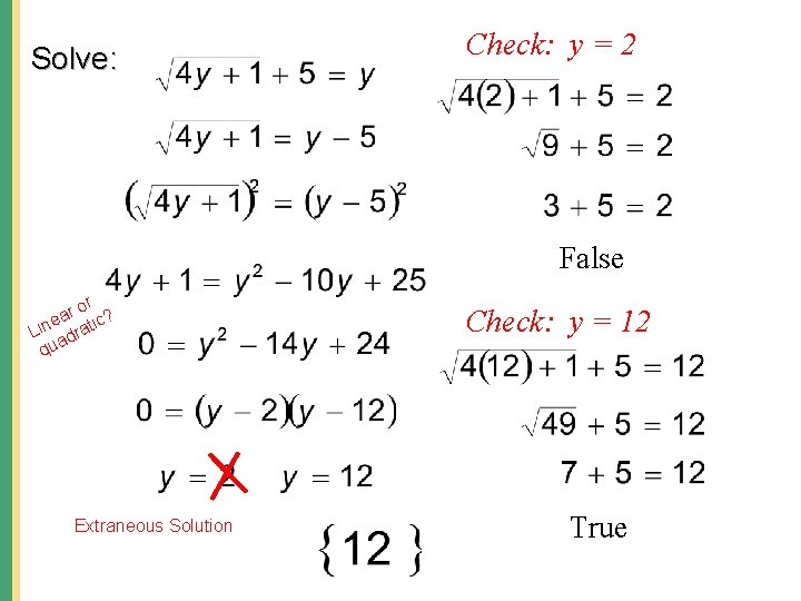 Solve: Check: y = 2 False r ro ? a e ic Lin drat