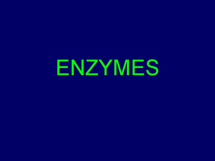 ENZYMES 