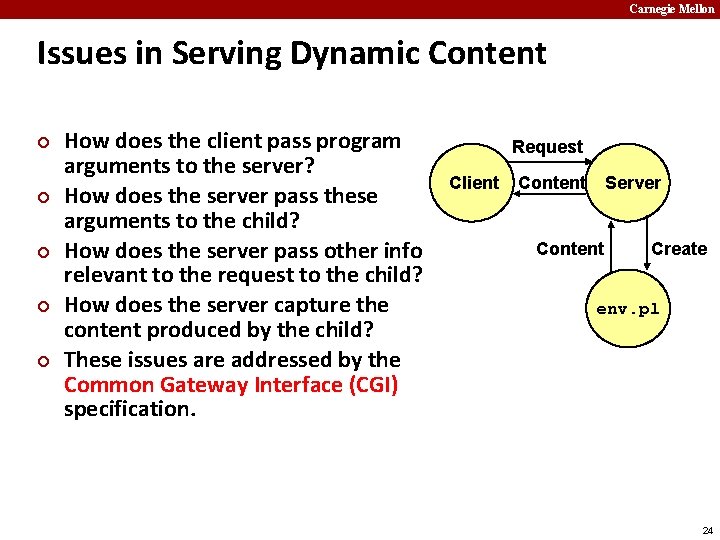 Carnegie Mellon Issues in Serving Dynamic Content ¢ ¢ ¢ How does the client