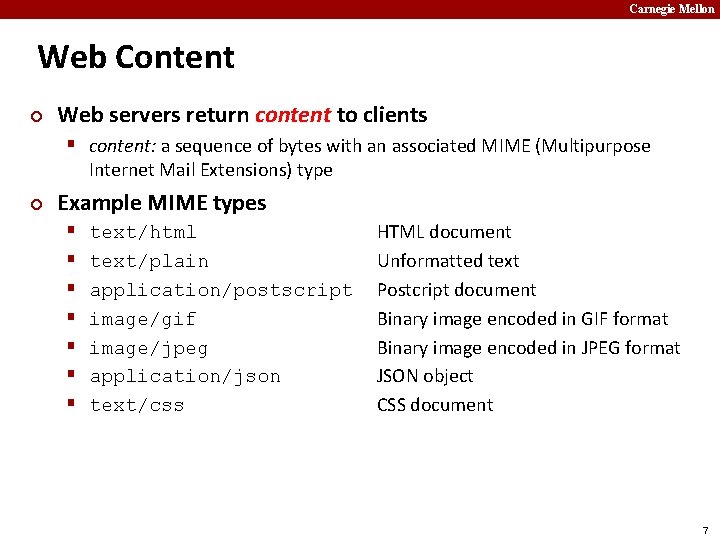 Carnegie Mellon Web Content ¢ Web servers return content to clients § content: a