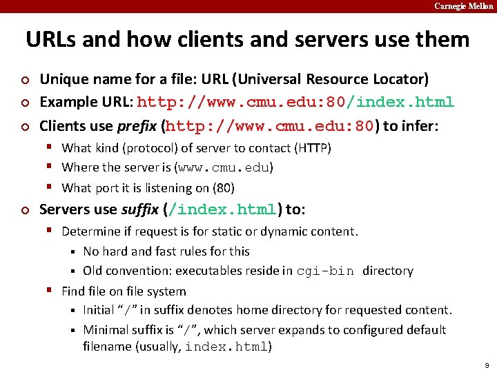 Carnegie Mellon URLs and how clients and servers use them ¢ ¢ ¢ Unique