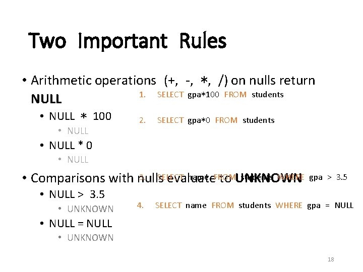 Two Important Rules • Arithmetic operations (+, -, *, /) on nulls return 1.