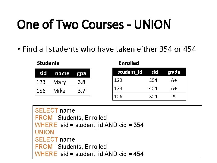 One of Two Courses - UNION • Find all students who have taken either