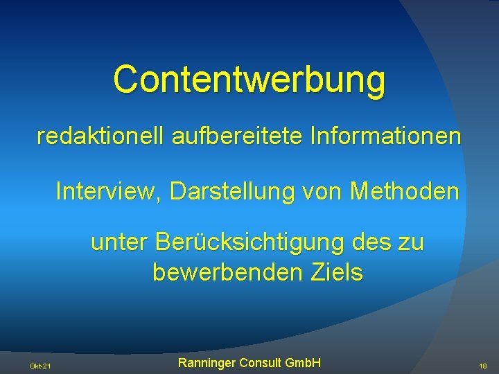 Contentwerbung redaktionell aufbereitete Informationen Interview, Darstellung von Methoden unter Berücksichtigung des zu bewerbenden Ziels