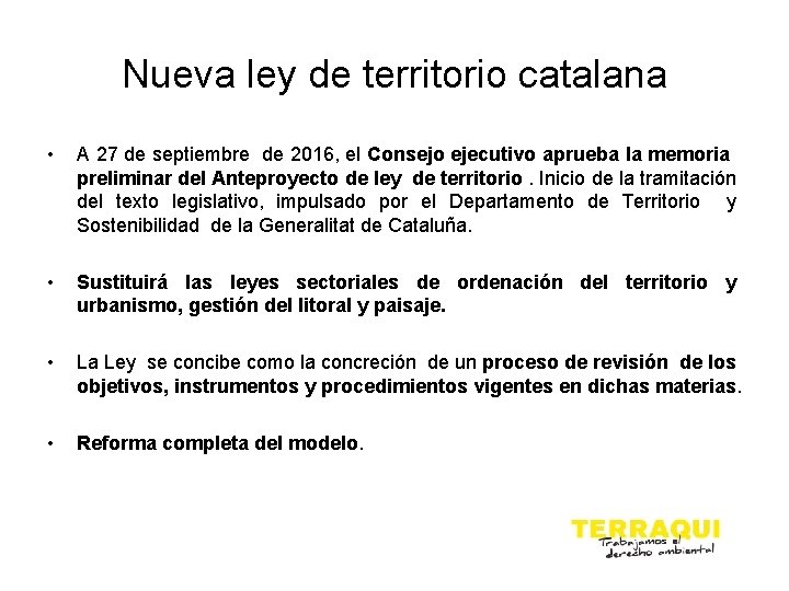 Nueva ley de territorio catalana • A 27 de septiembre de 2016, el Consejo