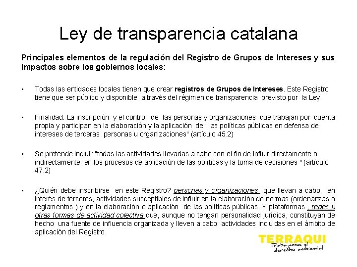 Ley de transparencia catalana Principales elementos de la regulación del Registro de Grupos de