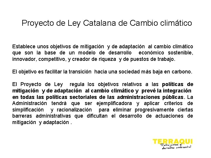 Proyecto de Ley Catalana de Cambio climático Establece unos objetivos de mitigación y de