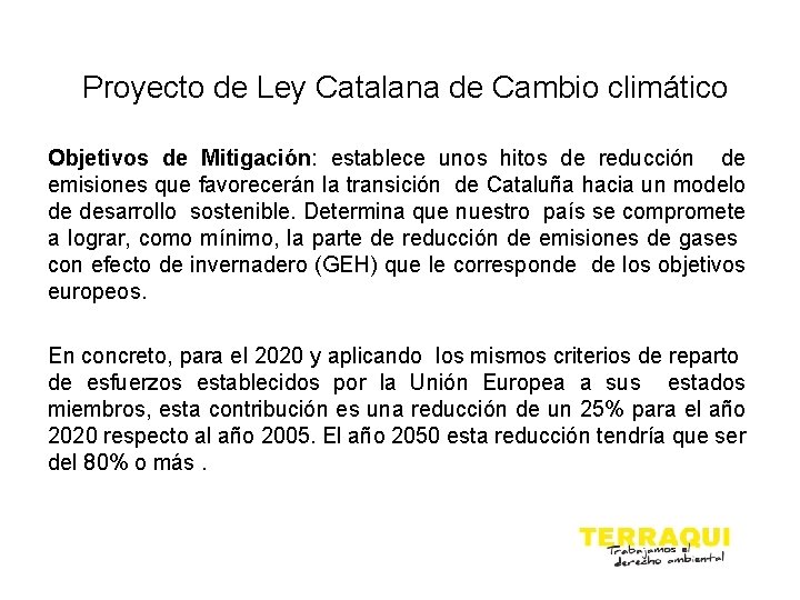 Proyecto de Ley Catalana de Cambio climático Objetivos de Mitigación: establece unos hitos de