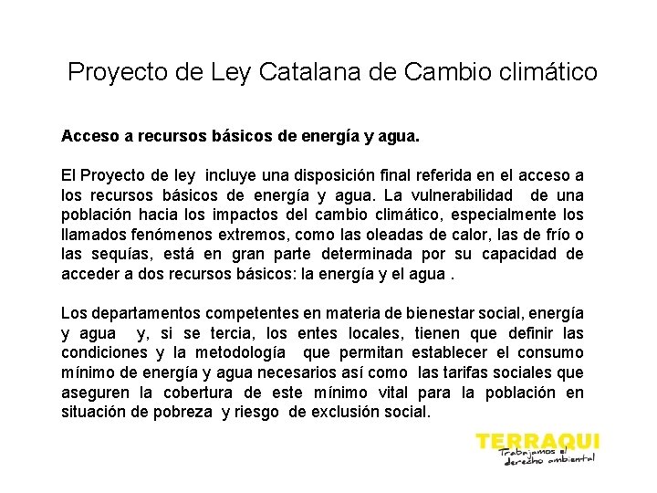 Proyecto de Ley Catalana de Cambio climático Acceso a recursos básicos de energía y