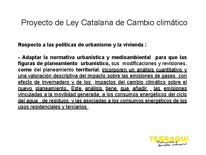 Proyecto de Ley Catalana de Cambio climático Respecto a las políticas de urbanismo y