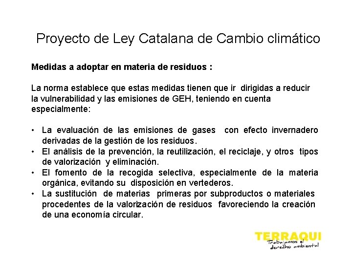 Proyecto de Ley Catalana de Cambio climático Medidas a adoptar en materia de residuos