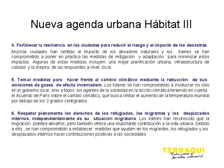 Nueva agenda urbana Hábitat III 4. Fortalecer la resiliencia en las ciudades para reducir
