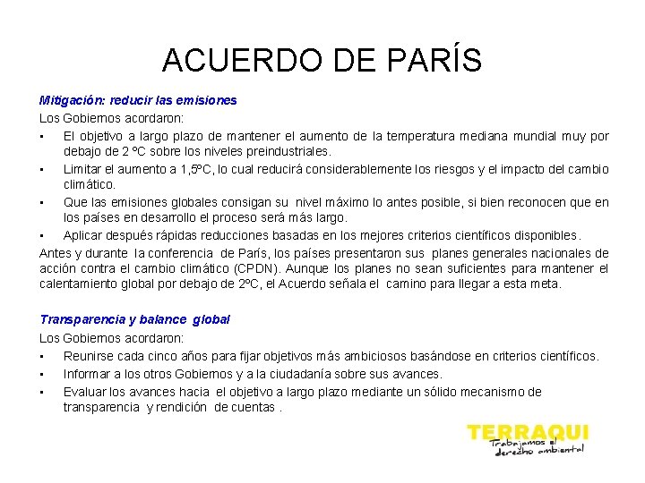 ACUERDO DE PARÍS Mitigación: reducir las emisiones Los Gobiernos acordaron: • El objetivo a