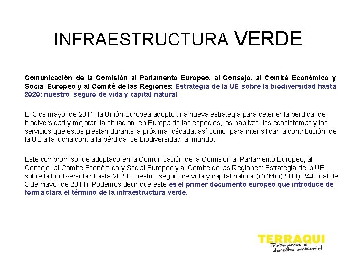 INFRAESTRUCTURA VERDE Comunicación de la Comisión al Parlamento Europeo, al Consejo, al Comité Económico