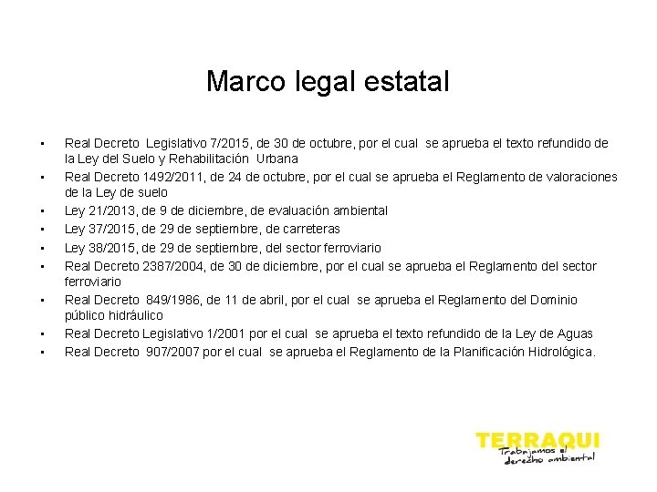 Marco legal estatal • • • Real Decreto Legislativo 7/2015, de 30 de octubre,