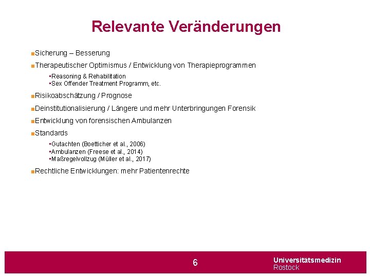 Relevante Veränderungen ■Sicherung – Besserung ■Therapeutischer Optimismus / Entwicklung von Therapieprogrammen • Reasoning &