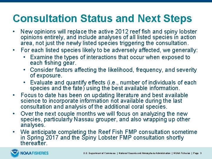 Consultation Status and Next Steps • New opinions will replace the active 2012 reef