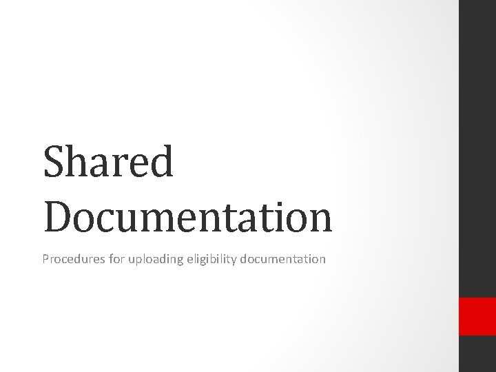 Shared Documentation Procedures for uploading eligibility documentation 