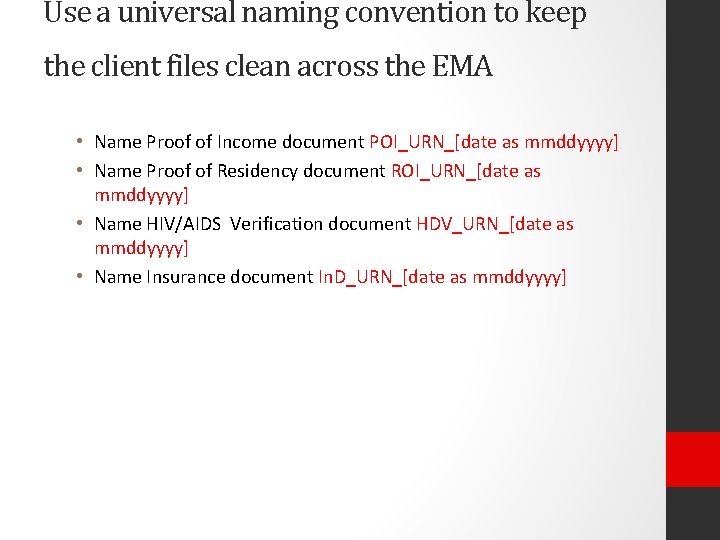 Use a universal naming convention to keep the client files clean across the EMA
