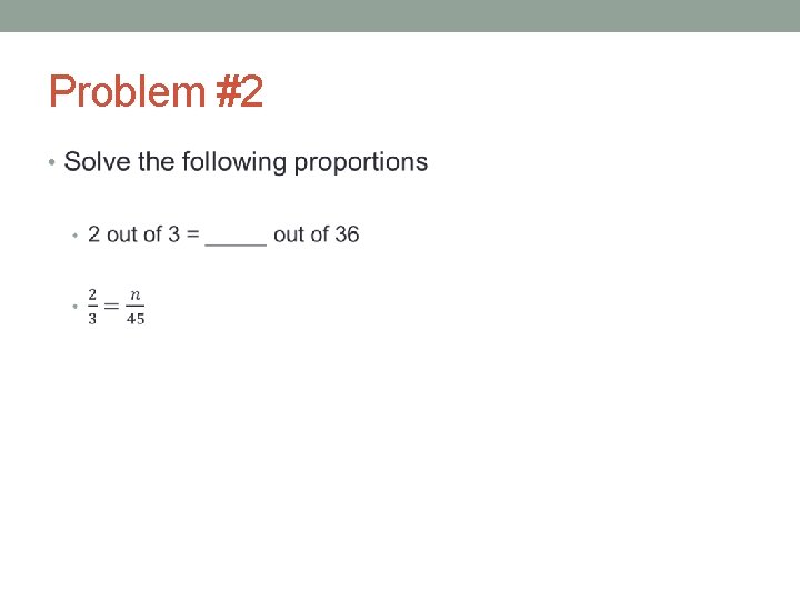 Problem #2 • 