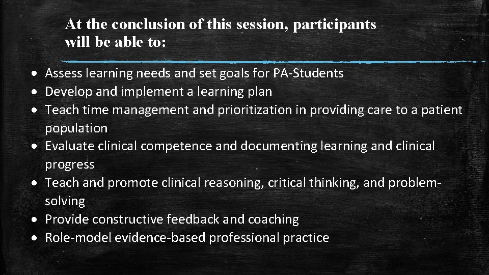 At the conclusion of this session, participants will be able to: Assess learning needs
