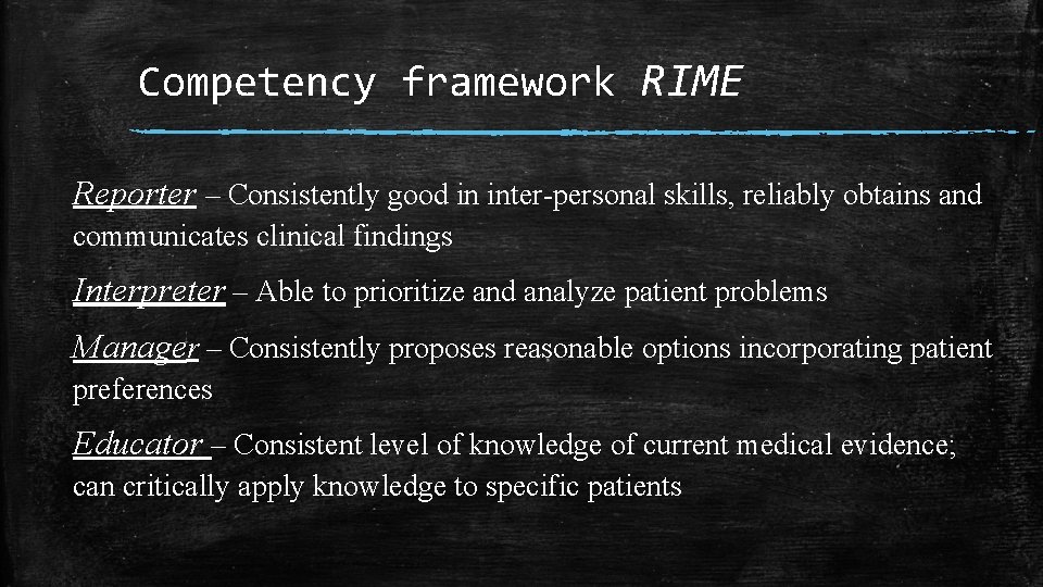 Competency framework RIME Reporter – Consistently good in inter-personal skills, reliably obtains and communicates