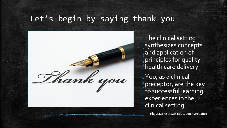 Let’s begin by saying thank you The clinical setting synthesizes concepts and application of