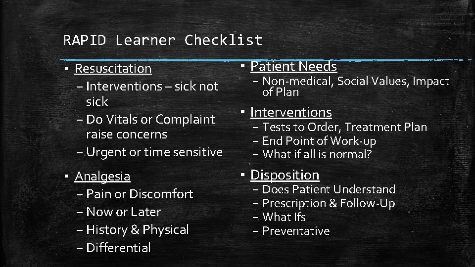 RAPID Learner Checklist ▪ Resuscitation – Interventions – sick not sick – Do Vitals