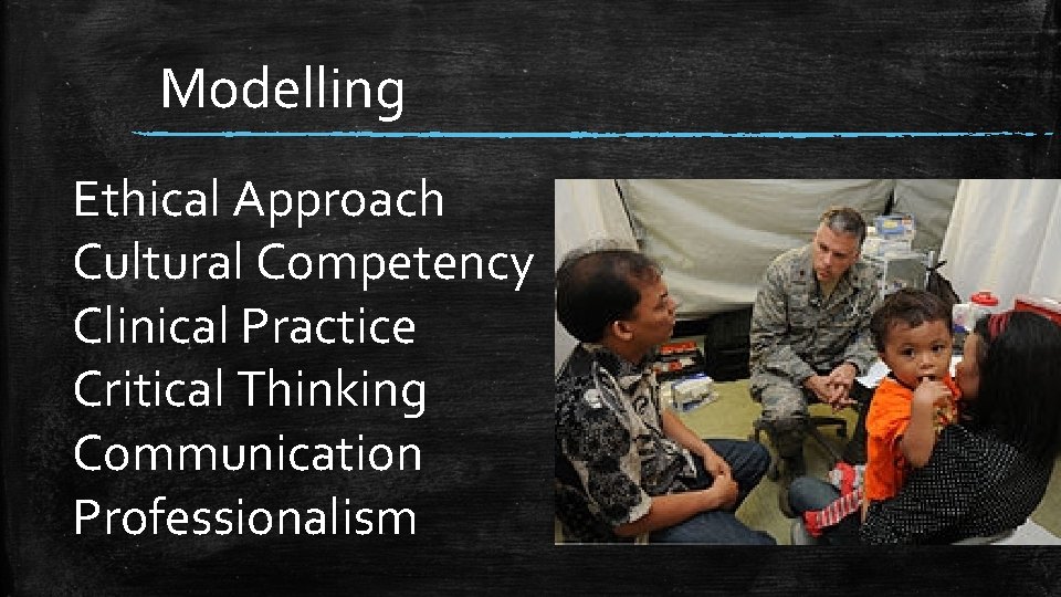 Modelling Ethical Approach Cultural Competency Clinical Practice Critical Thinking Communication Professionalism 