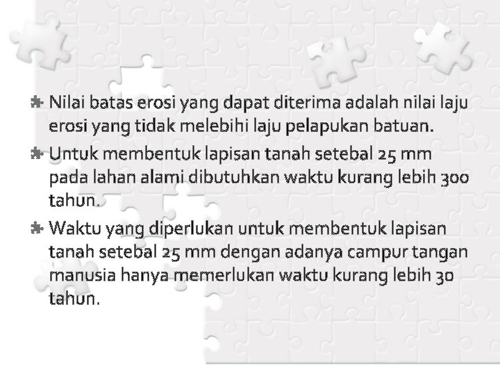 Nilai batas erosi yang dapat diterima adalah nilai laju erosi yang tidak melebihi laju