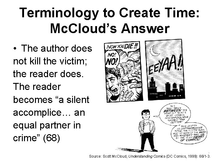 Terminology to Create Time: Mc. Cloud’s Answer • The author does not kill the