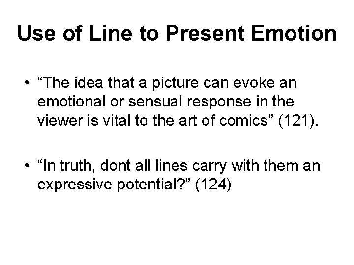 Use of Line to Present Emotion • “The idea that a picture can evoke