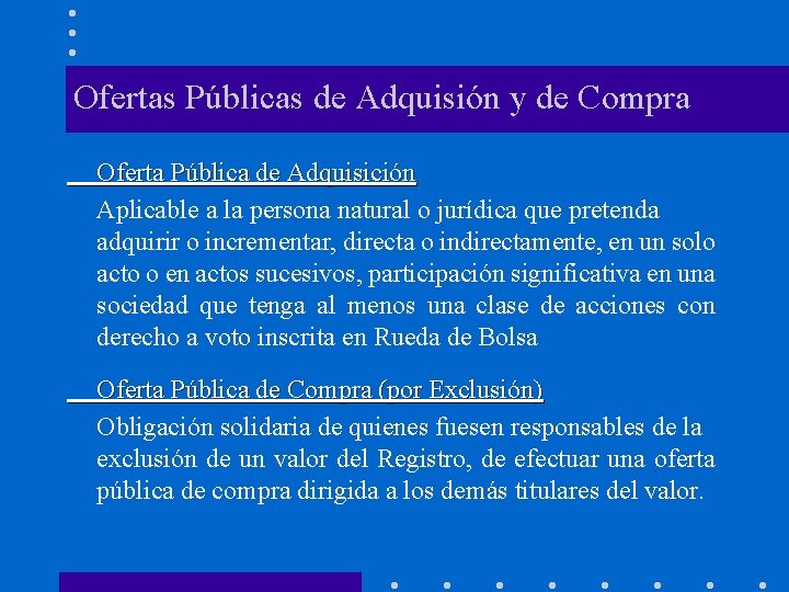 Ofertas Públicas de Adquisión y de Compra Oferta Pública de Adquisición Aplicable a la